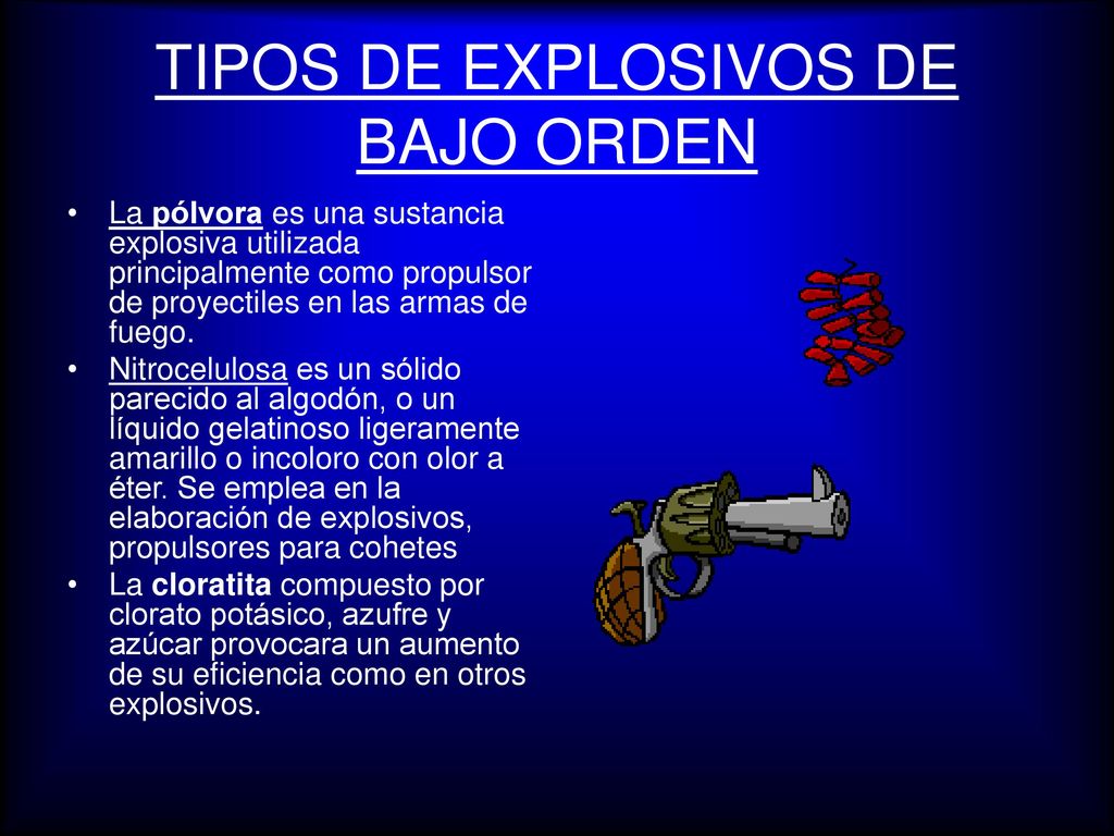 TIPOS DE EXPLOSIVOS DE BAJO ORDEN