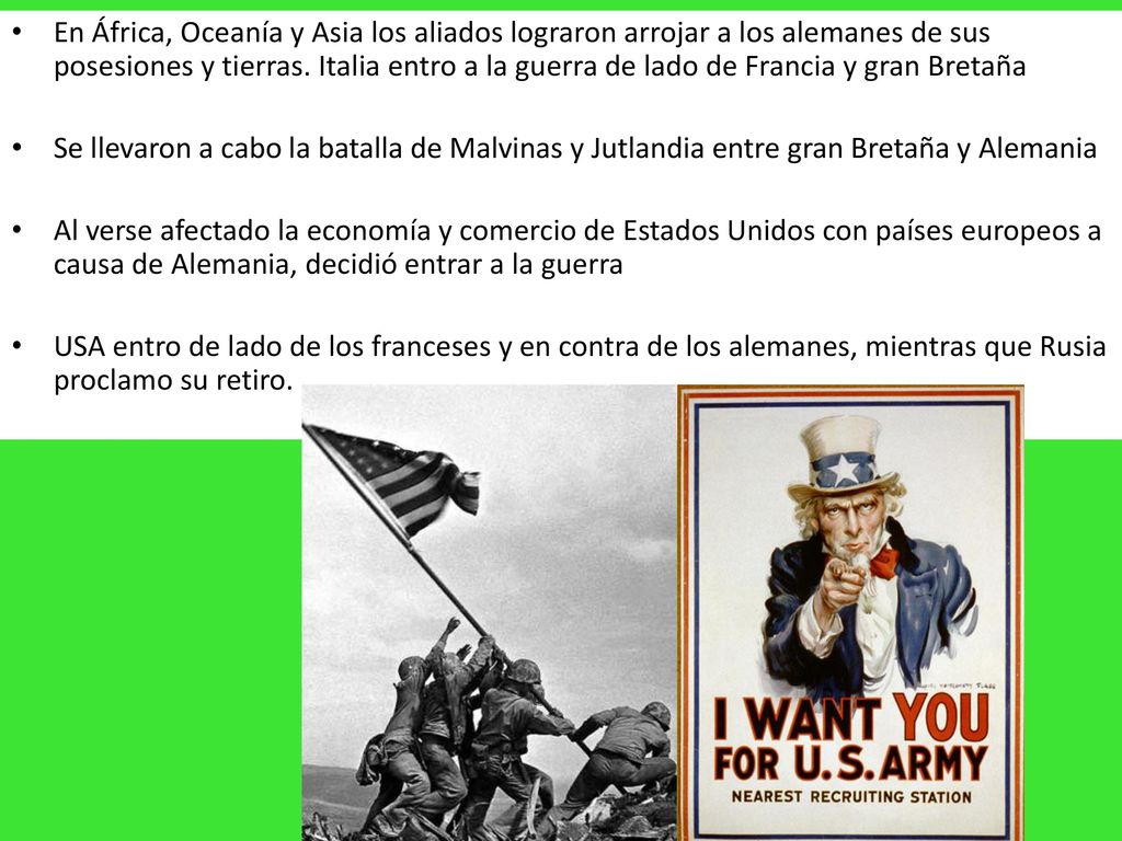 En África, Oceanía y Asia los aliados lograron arrojar a los alemanes de sus posesiones y tierras. Italia entro a la guerra de lado de Francia y gran Bretaña