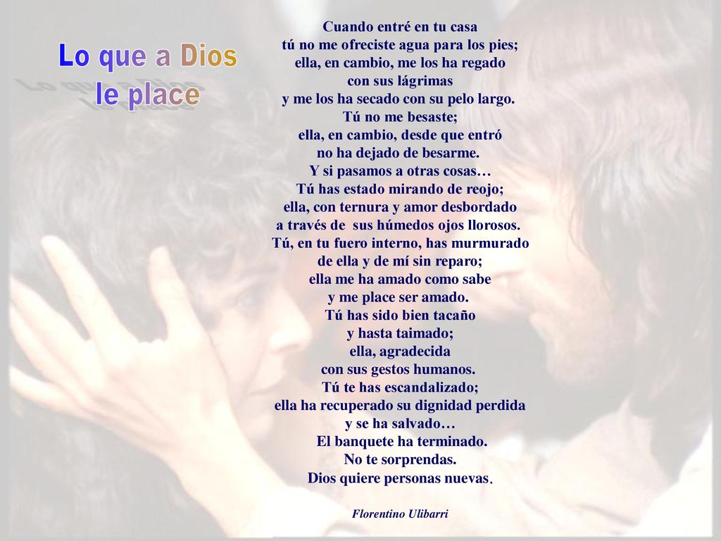 Lo que a Dios le place Cuando entré en tu casa