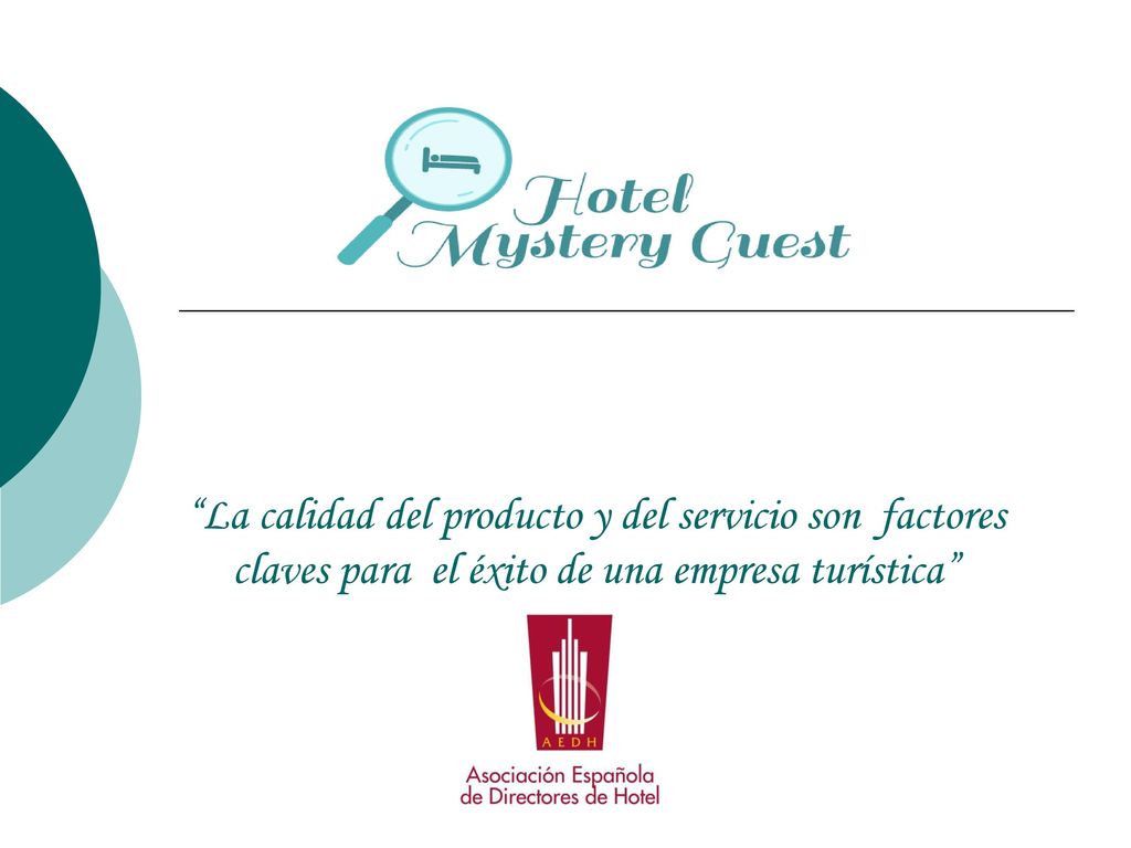 La calidad del producto y del servicio son factores claves para el éxito de una empresa turística