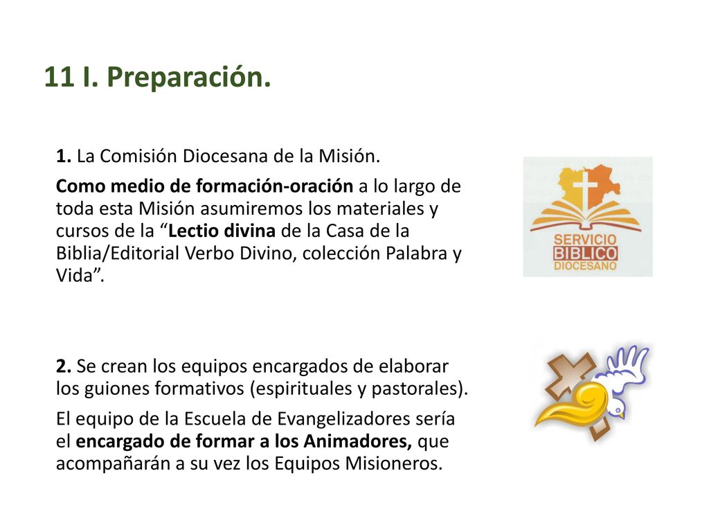 11 I. Preparación. 1. La Comisión Diocesana de la Misión.