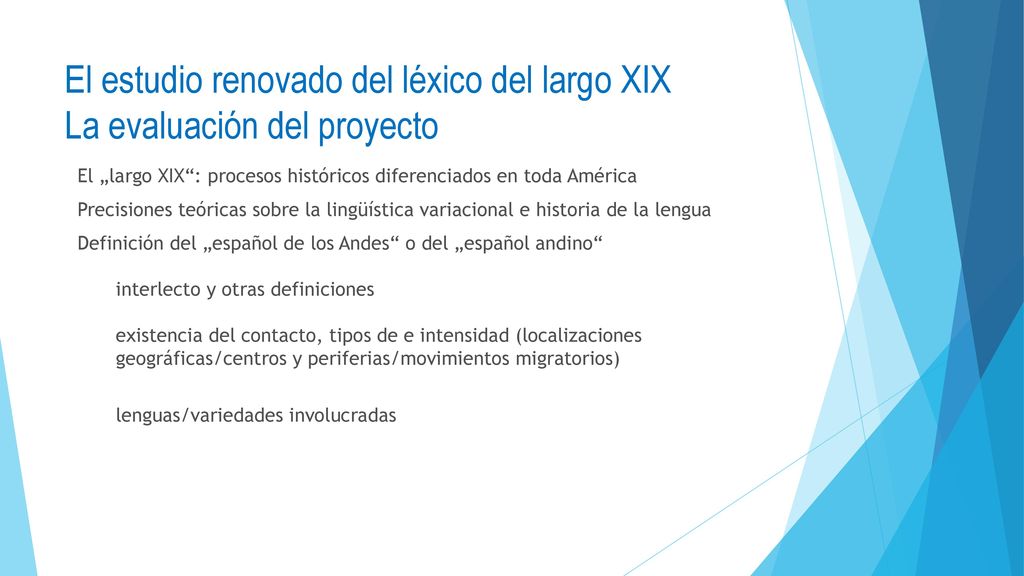 El estudio renovado del léxico del largo XIX La evaluación del proyecto