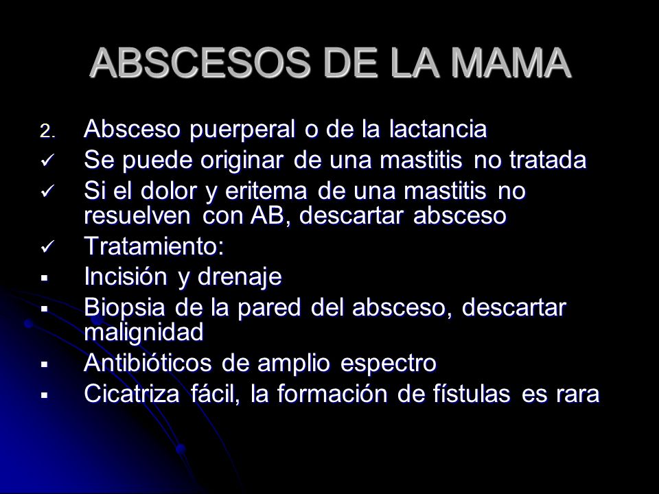 ABSCESOS DE LA MAMA Absceso puerperal o de la lactancia