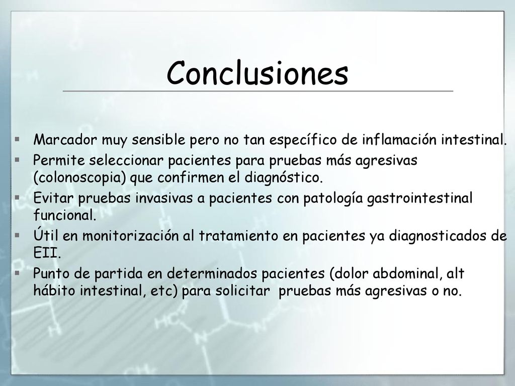 Conclusiones Marcador muy sensible pero no tan específico de inflamación intestinal.