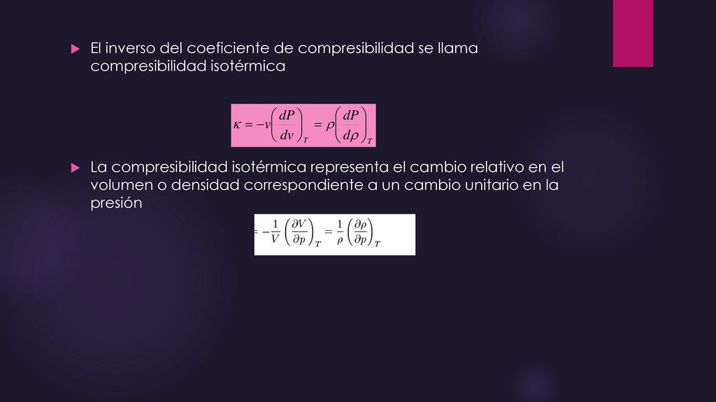 El inverso del coeficiente de compresibilidad se llama compresibilidad isotérmica