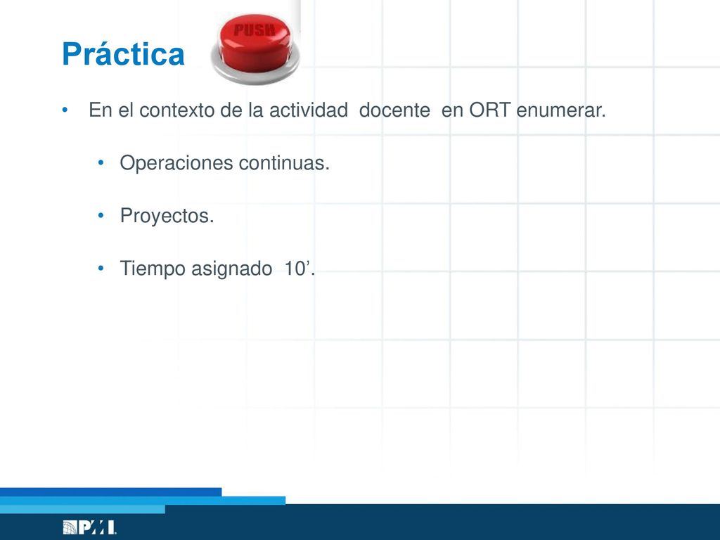 Práctica En el contexto de la actividad docente en ORT enumerar.