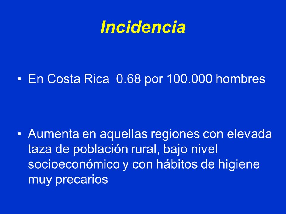 Incidencia En Costa Rica 0.68 por hombres
