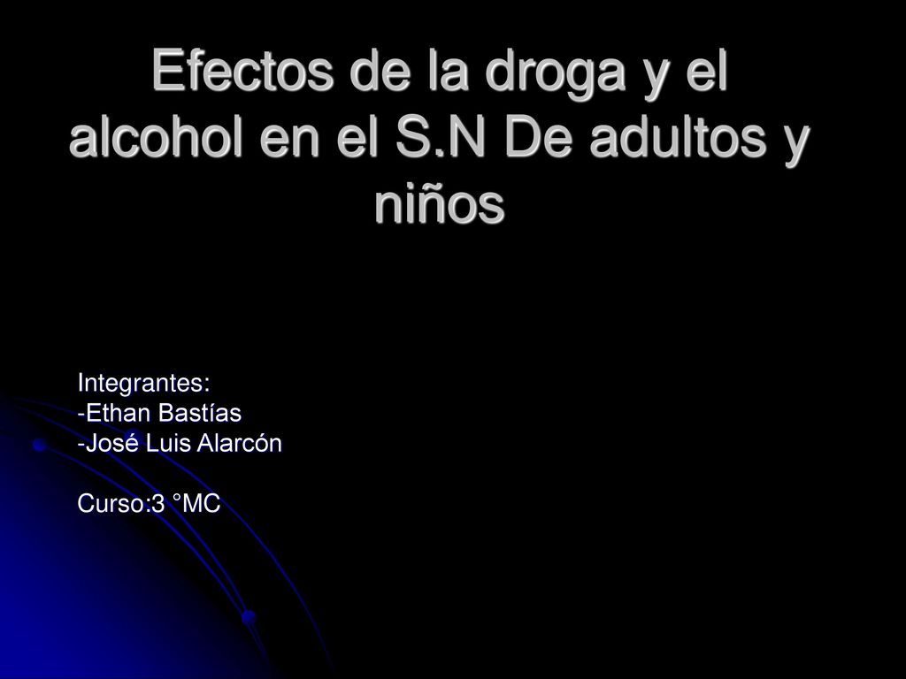 Efectos de la droga y el alcohol en el S.N De adultos y niños