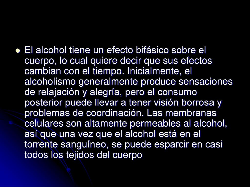 El alcohol tiene un efecto bifásico sobre el cuerpo, lo cual quiere decir que sus efectos cambian con el tiempo.