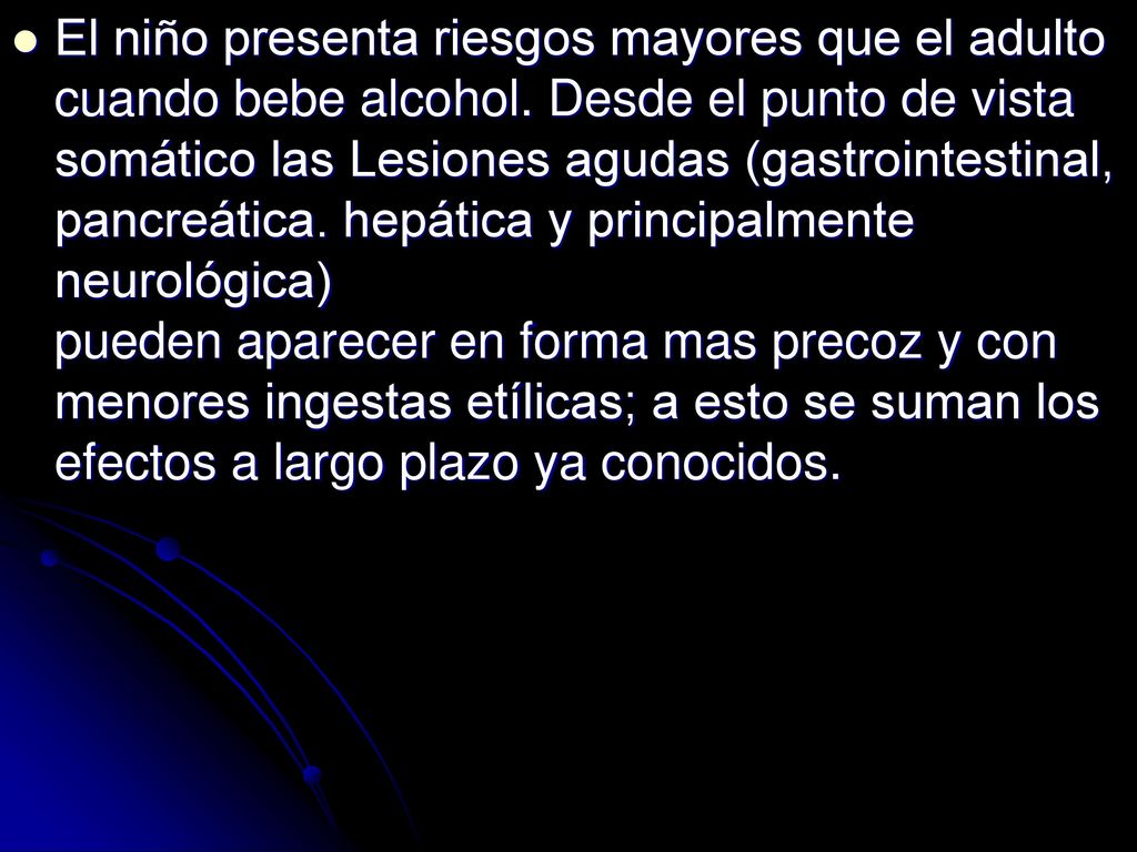 El niño presenta riesgos mayores que el adulto cuando bebe alcohol