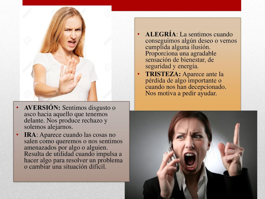 ALEGRÍA: La sentimos cuando conseguimos algún deseo o vemos cumplida alguna ilusión. Proporciona una agradable sensación de bienestar, de seguridad y energía.