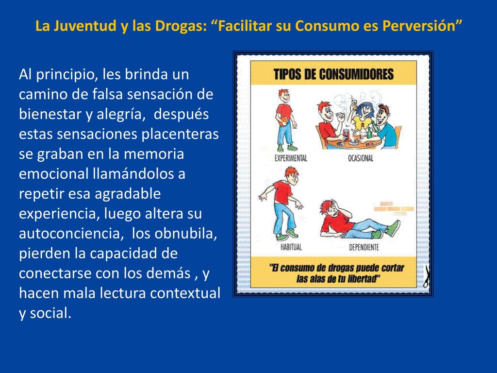 La Juventud y las Drogas: Facilitar su Consumo es Perversión