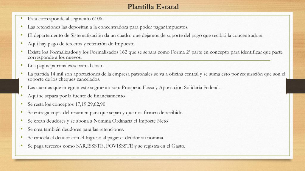 Plantilla Estatal Esta corresponde al segmento 6106.