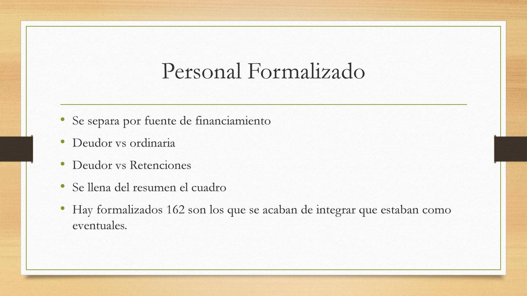 Personal Formalizado Se separa por fuente de financiamiento