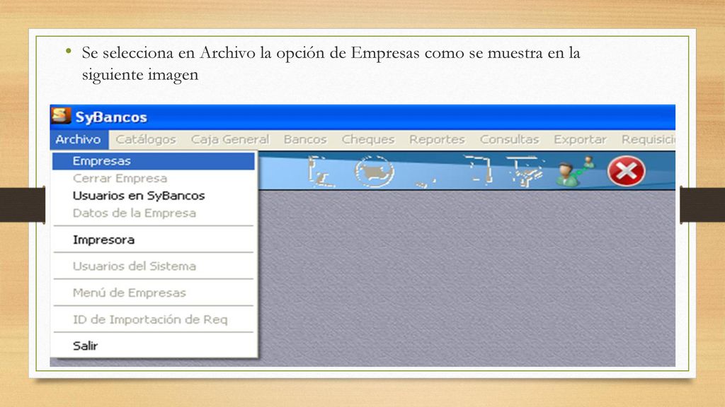 Se selecciona en Archivo la opción de Empresas como se muestra en la siguiente imagen
