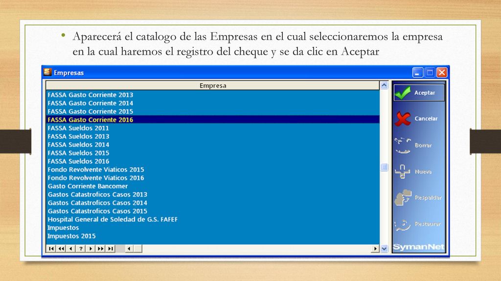 Aparecerá el catalogo de las Empresas en el cual seleccionaremos la empresa en la cual haremos el registro del cheque y se da clic en Aceptar