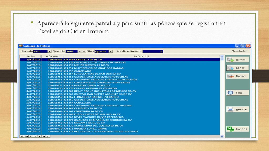 Aparecerá la siguiente pantalla y para subir las pólizas que se registran en Excel se da Clic en Importa