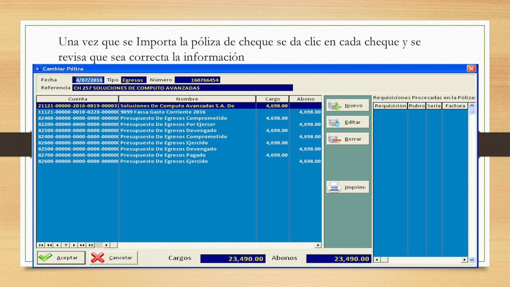 Una vez que se Importa la póliza de cheque se da clic en cada cheque y se revisa que sea correcta la información