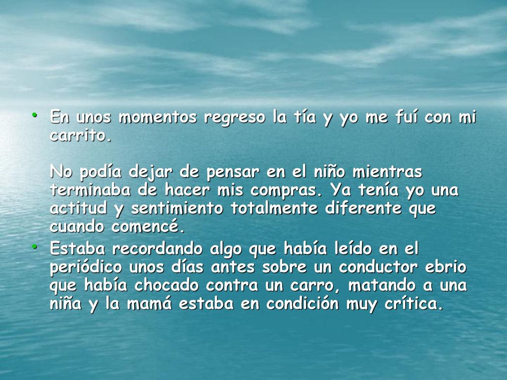 En unos momentos regreso la tía y yo me fuí con mi carrito