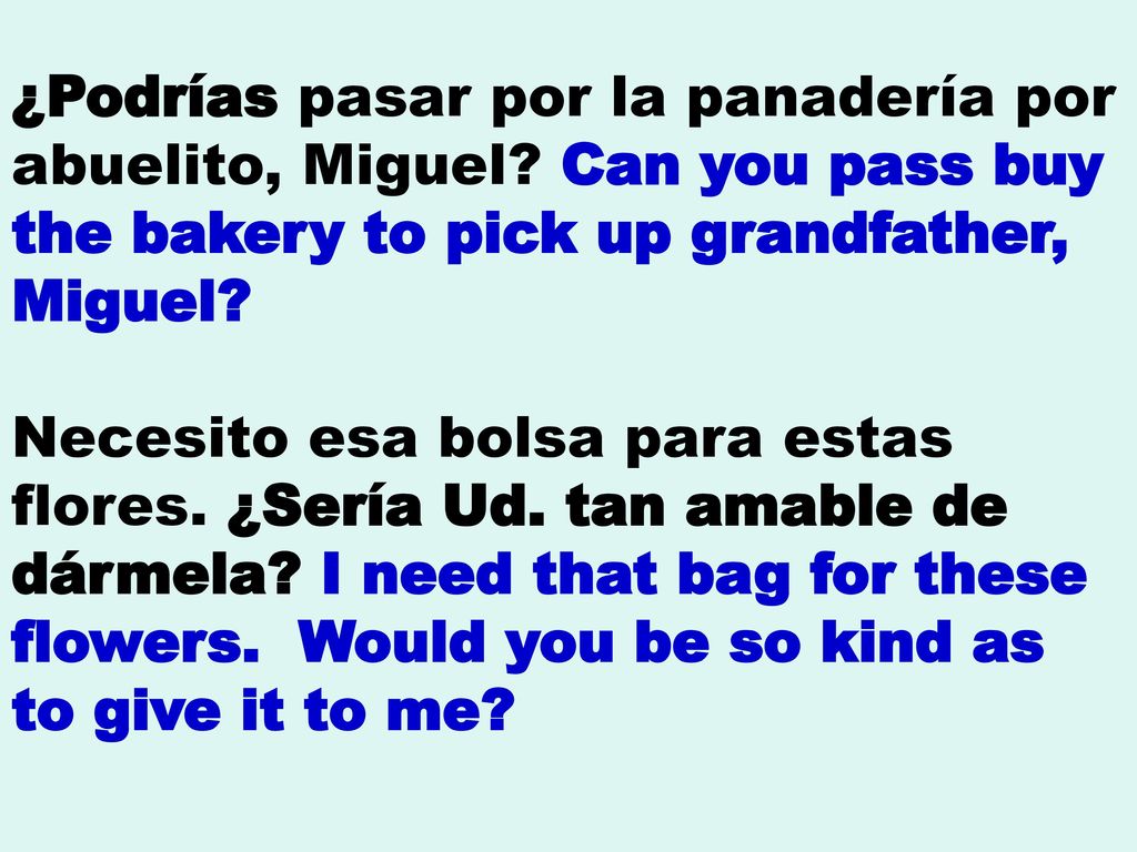 ¿Podrías pasar por la panadería por abuelito, Miguel