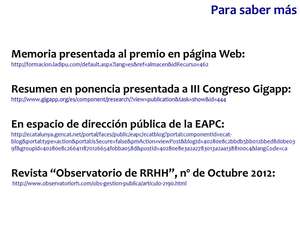 Para saber más Memoria presentada al premio en página Web:   lang=es&ref=almacen&idRecurso=462.