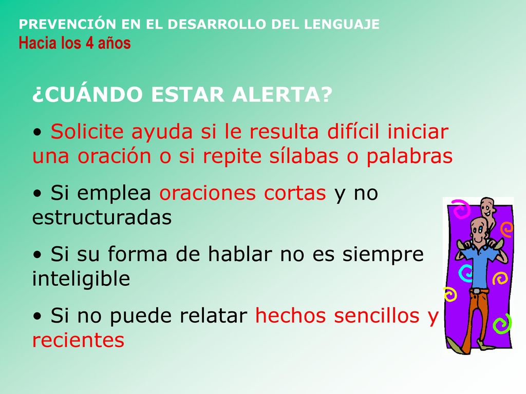 Si emplea oraciones cortas y no estructuradas