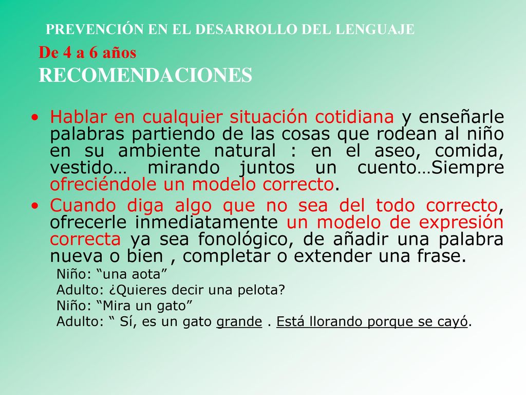 PREVENCIÓN EN EL DESARROLLO DEL LENGUAJE De 4 a 6 años RECOMENDACIONES