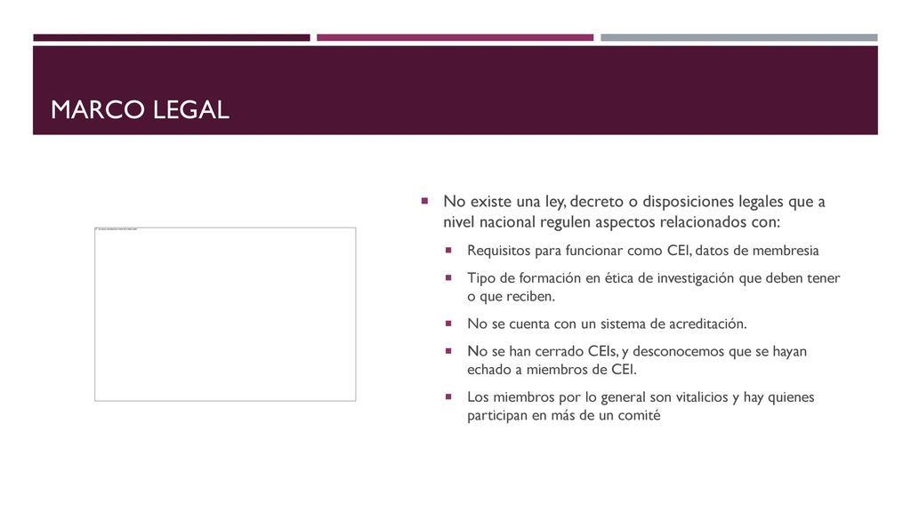Marco legal No existe una ley, decreto o disposiciones legales que a nivel nacional regulen aspectos relacionados con:
