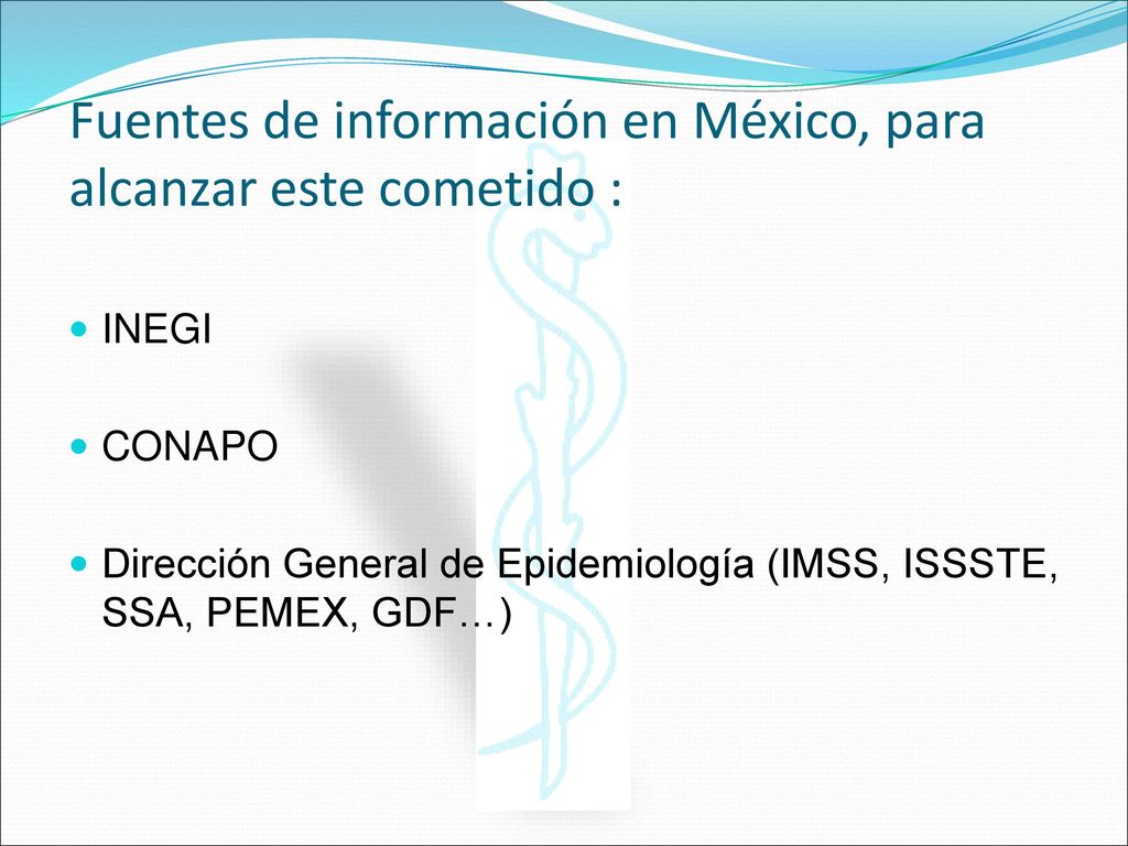Fuentes de información en México, para alcanzar este cometido :