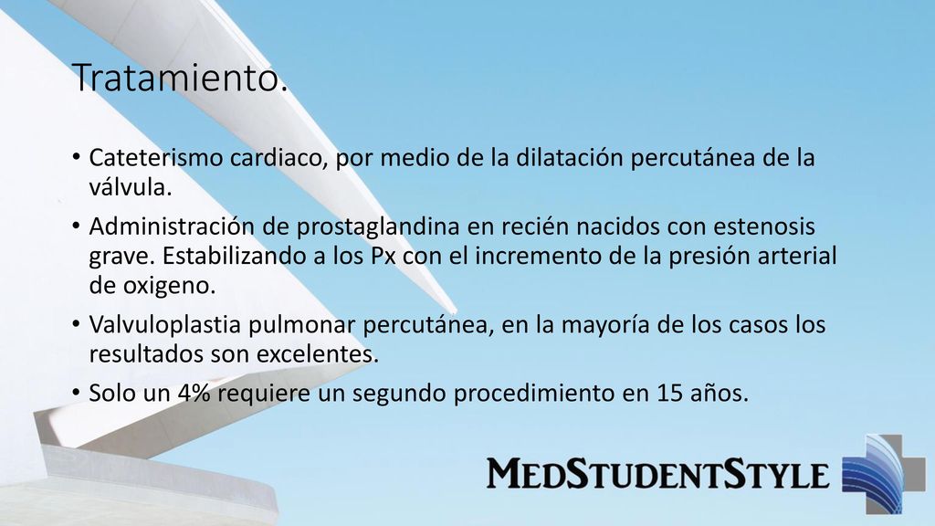 Tratamiento. Cateterismo cardiaco, por medio de la dilatación percutánea de la válvula.