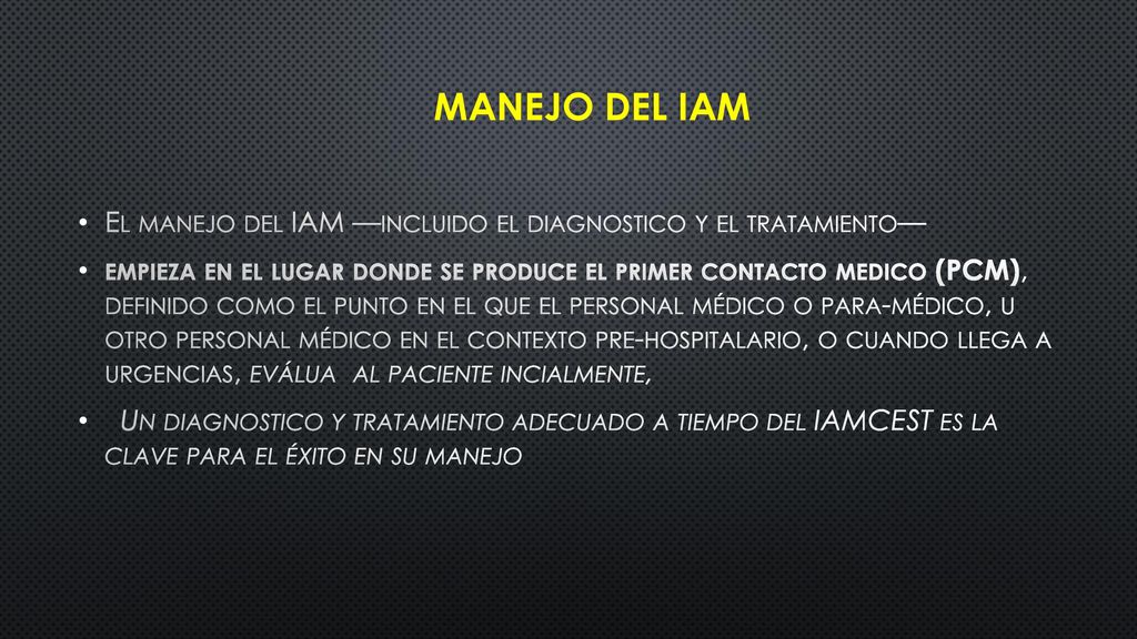 Manejo del IAM El manejo del IAM —incluido el diagnostico y el tratamiento—