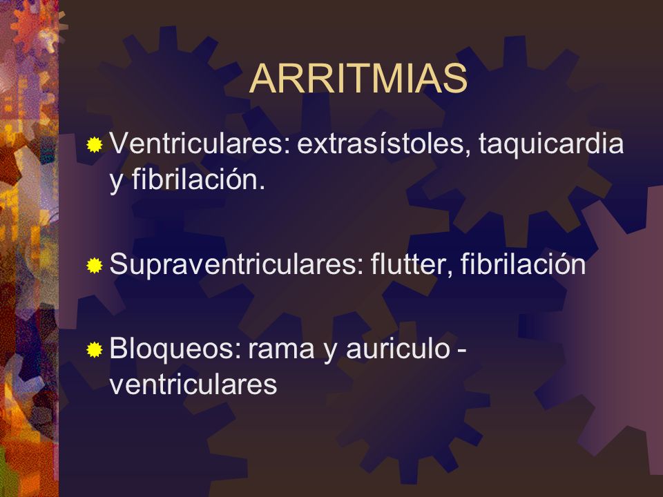 ARRITMIAS Ventriculares: extrasístoles, taquicardia y fibrilación.