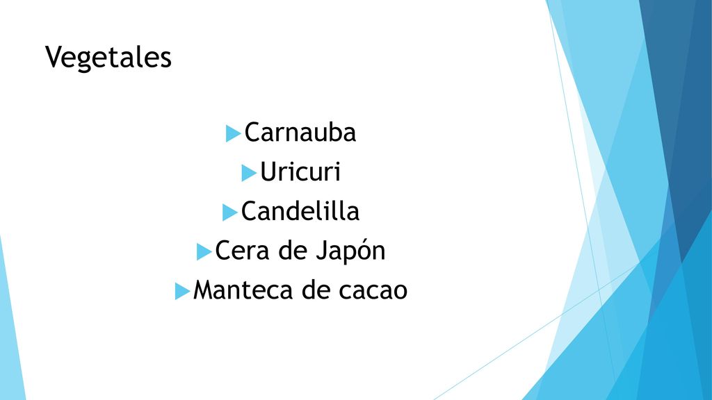 Vegetales Carnauba Uricuri Candelilla Cera de Japón Manteca de cacao