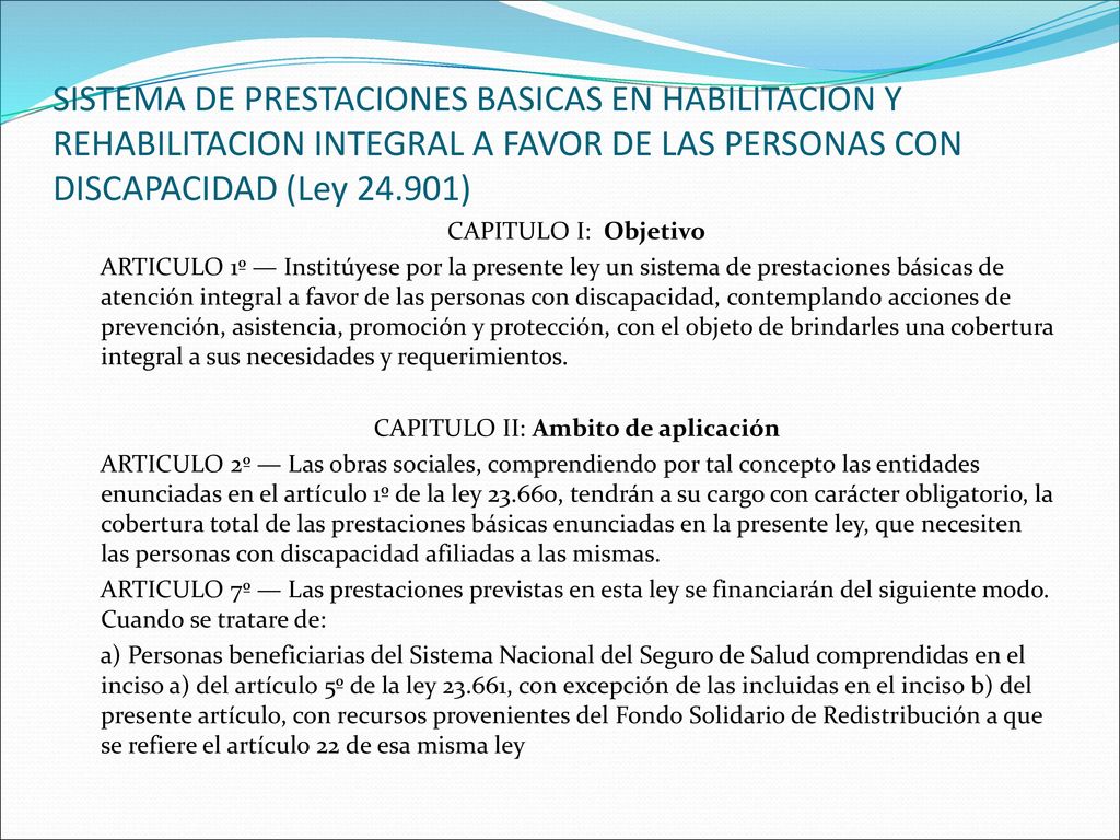 SISTEMA DE PRESTACIONES BASICAS EN HABILITACION Y REHABILITACION INTEGRAL A FAVOR DE LAS PERSONAS CON DISCAPACIDAD (Ley )