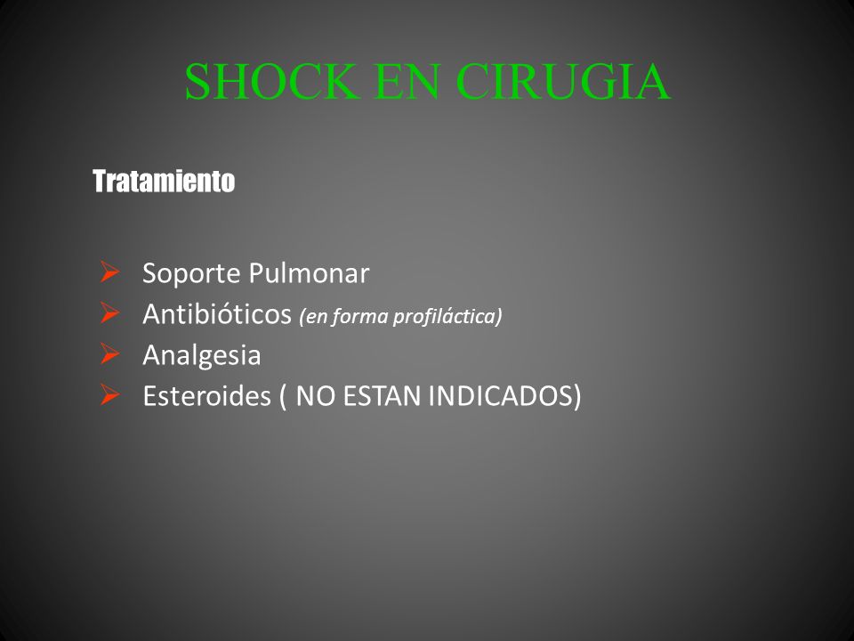 SHOCK EN CIRUGIA Soporte Pulmonar Antibióticos (en forma profiláctica)