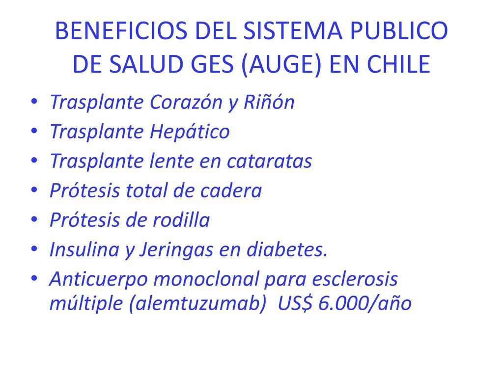 BENEFICIOS DEL SISTEMA PUBLICO DE SALUD GES (AUGE) EN CHILE