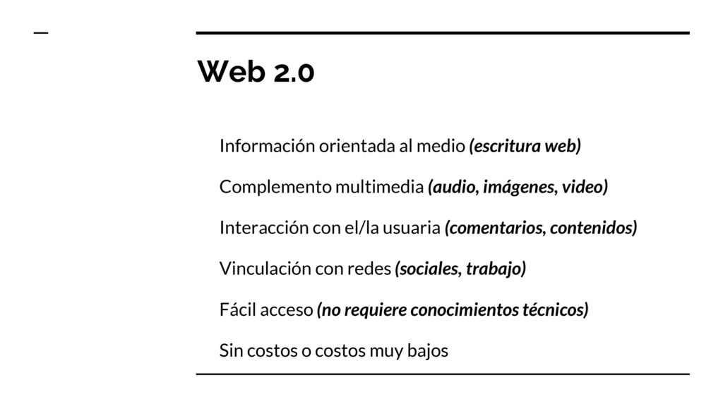Web 2.0 Información orientada al medio (escritura web)