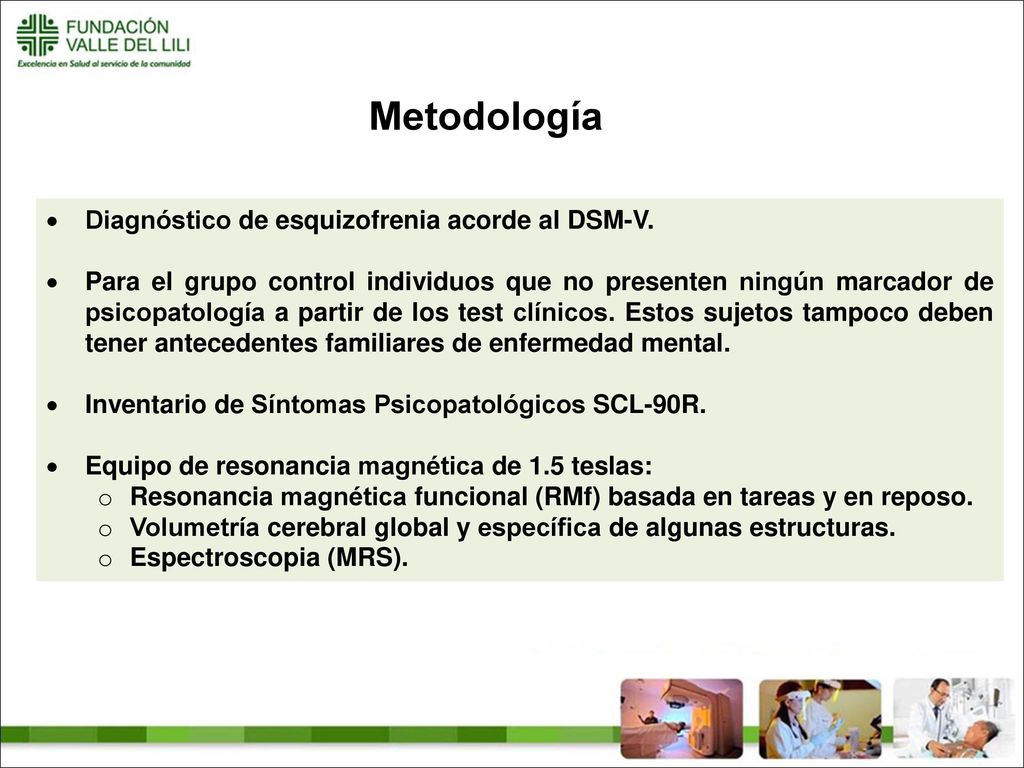 Metodología Diagnóstico de esquizofrenia acorde al DSM-V.