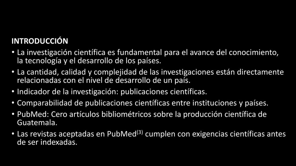 INTRODUCCIÓN La investigación científica es fundamental para el avance del conocimiento, la tecnología y el desarrollo de los países.