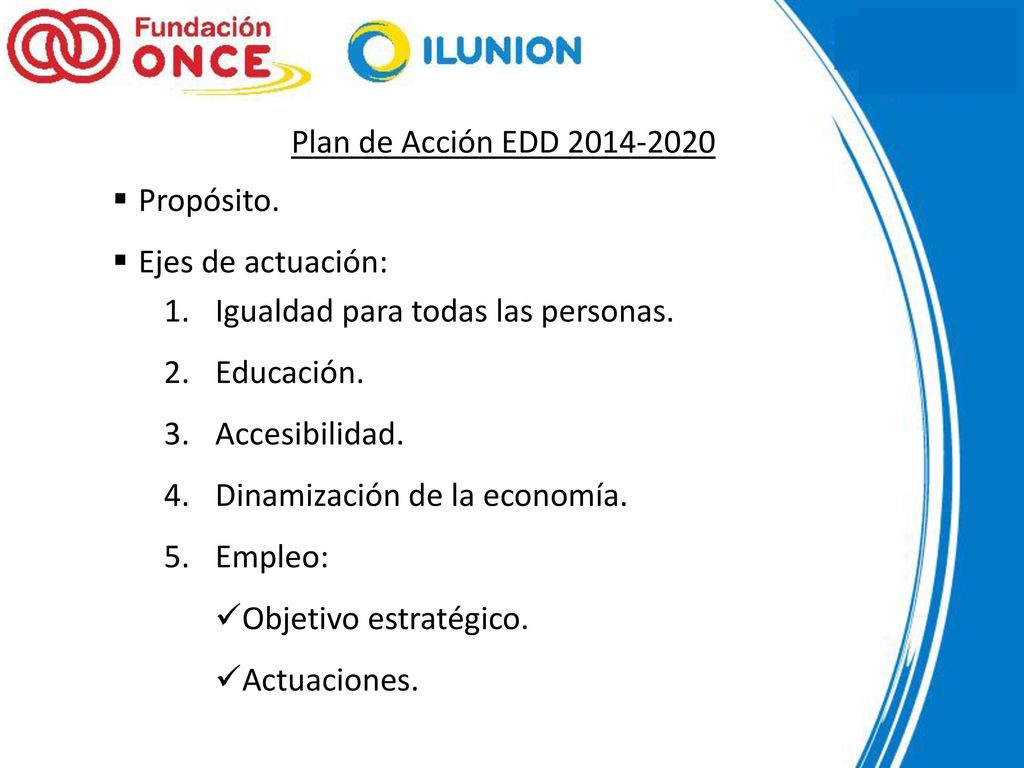 Plan de Acción EDD Propósito. Ejes de actuación: Igualdad para todas las personas. Educación.