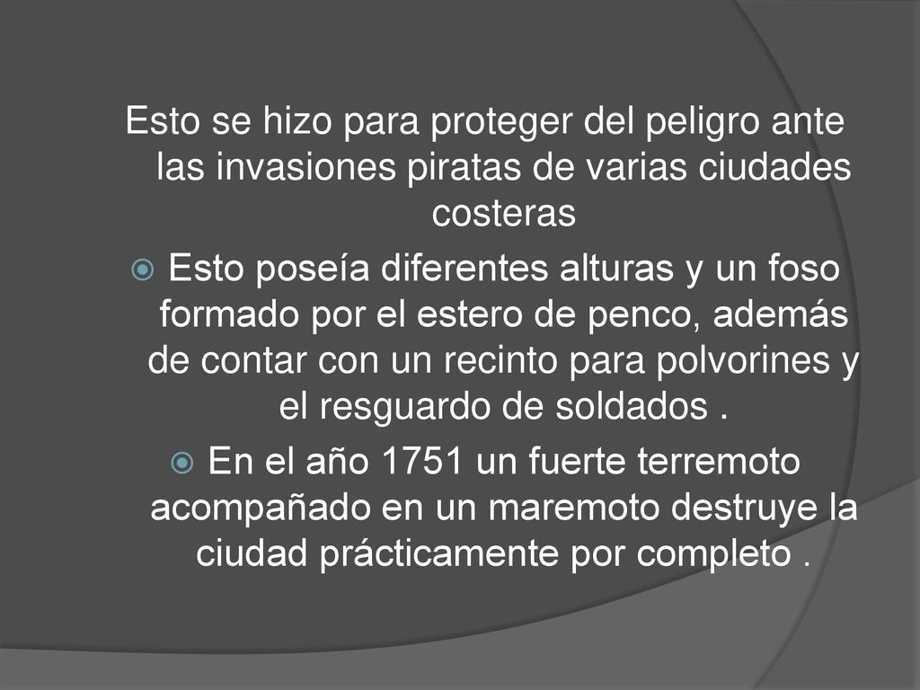 Esto se hizo para proteger del peligro ante las invasiones piratas de varias ciudades costeras