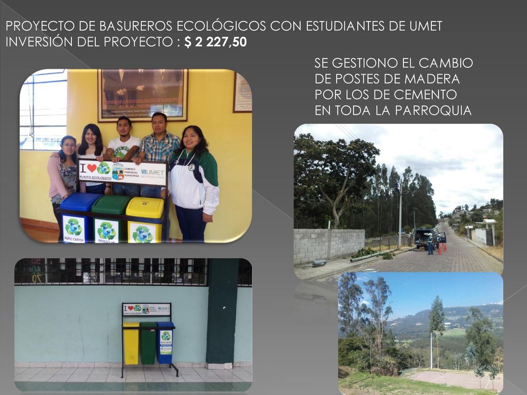 PROYECTO DE BASUREROS ECOLÓGICOS CON ESTUDIANTES DE UMET INVERSIÓN DEL PROYECTO : $ 2 227,50