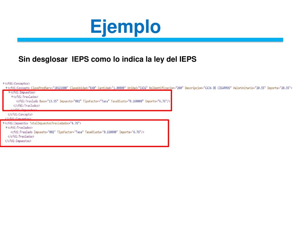 Ejemplo Sin desglosar IEPS como lo indica la ley del IEPS