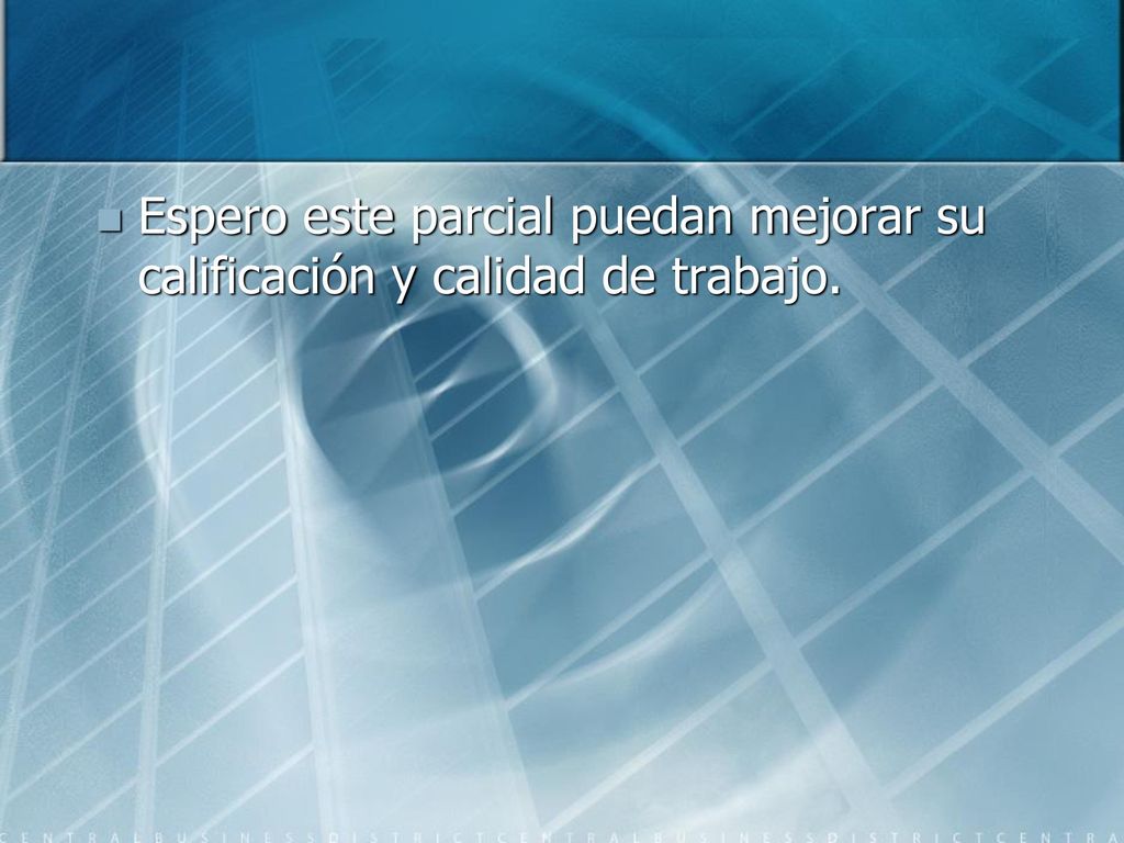 Espero este parcial puedan mejorar su calificación y calidad de trabajo.
