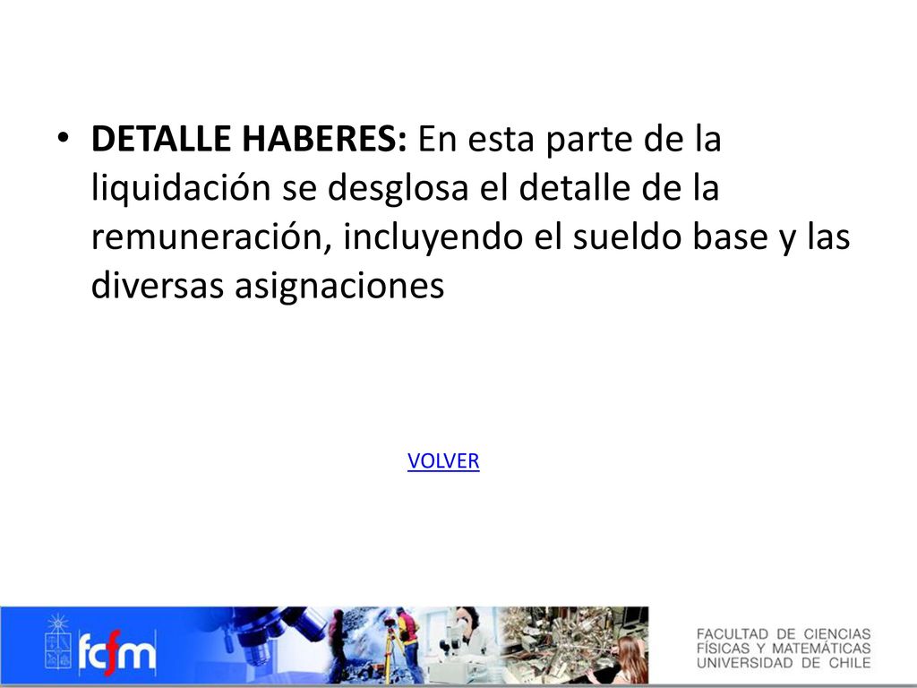 DETALLE HABERES: En esta parte de la liquidación se desglosa el detalle de la remuneración, incluyendo el sueldo base y las diversas asignaciones