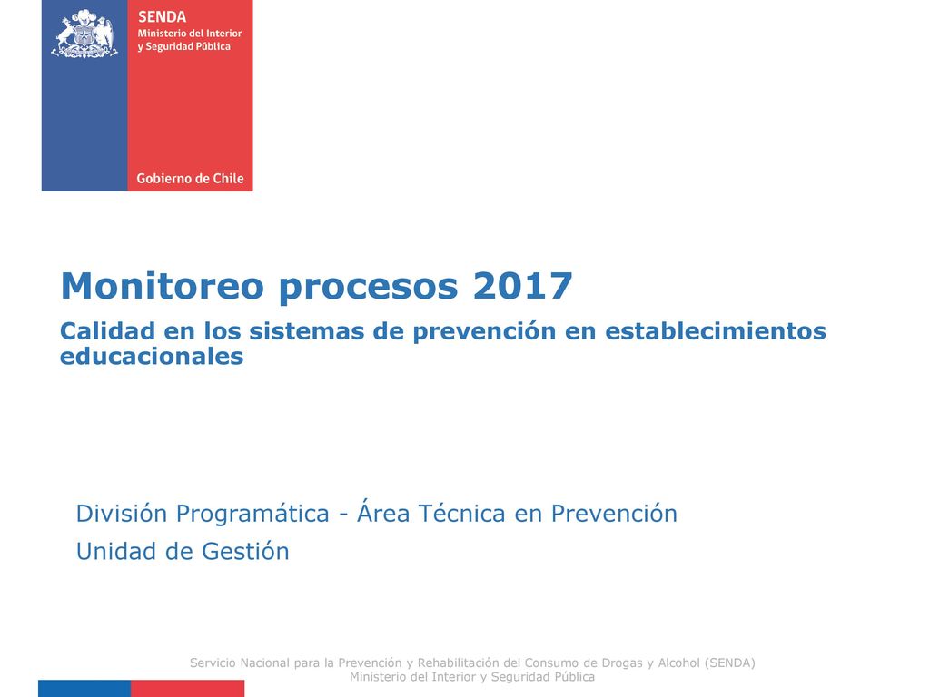Monitoreo procesos 2017 Calidad en los sistemas de prevención en establecimientos educacionales.