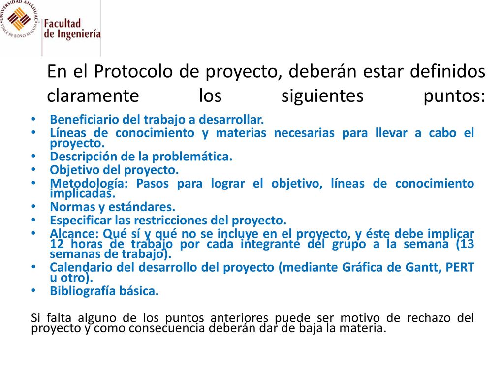 En el Protocolo de proyecto, deberán estar definidos claramente los siguientes puntos: