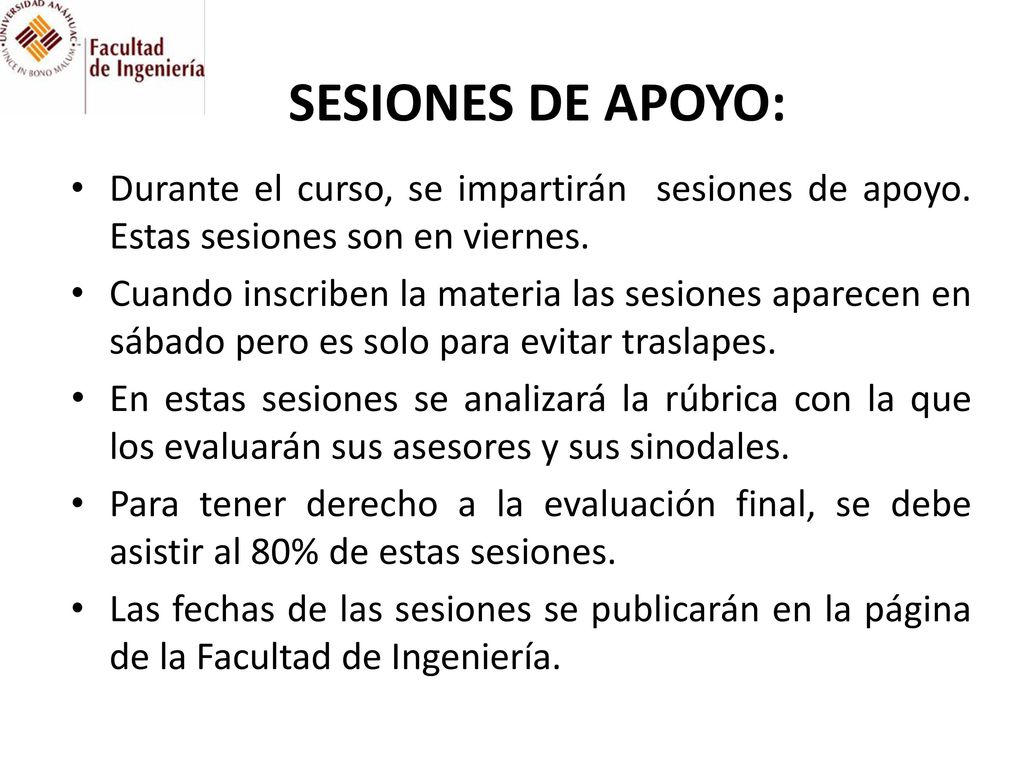 SESIONES DE APOYO: Durante el curso, se impartirán sesiones de apoyo. Estas sesiones son en viernes.