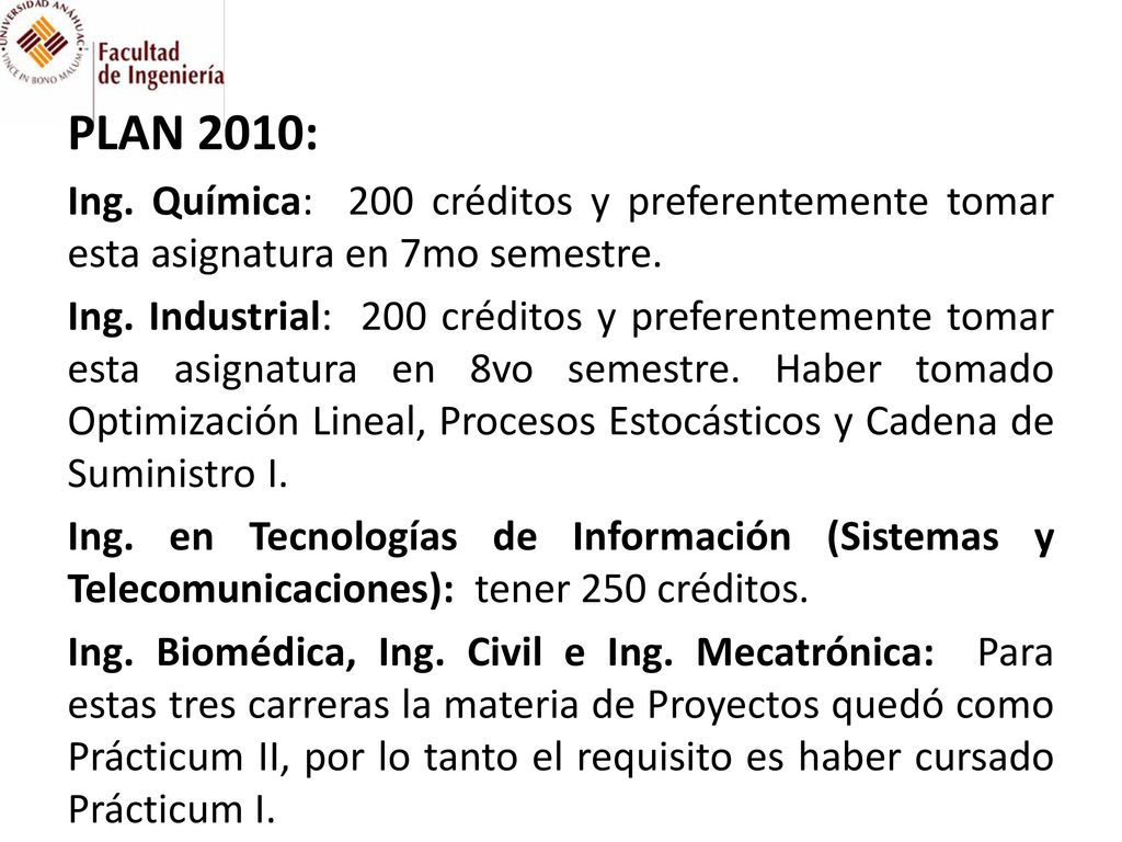 PLAN 2010: Ing. Química: 200 créditos y preferentemente tomar esta asignatura en 7mo semestre.