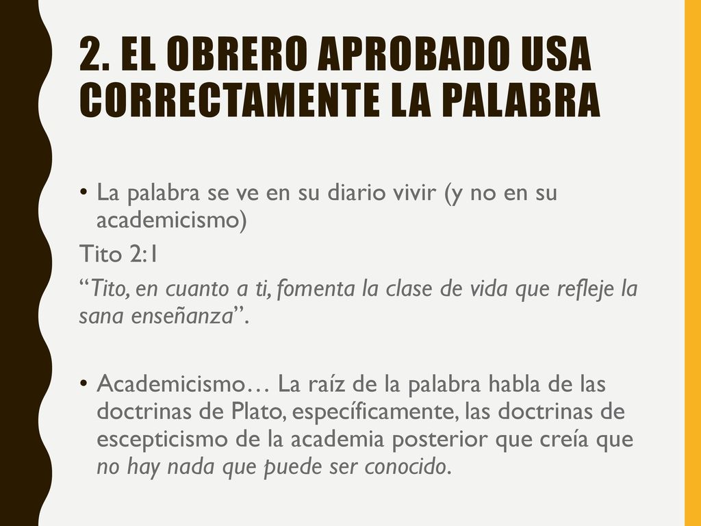 2. El obrero aprobado usa correctamente la Palabra